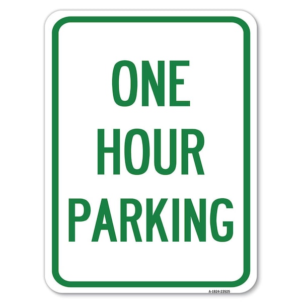 Signmission One Hour Parking Heavy-Gauge Aluminum Rust Proof Parking Sign, 18" x 24", A-1824-23525 A-1824-23525 - main